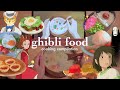 Cooking Studio Ghibli Food In Real Life Totoro Spirited Away Cat Returns And Arrietty Meals