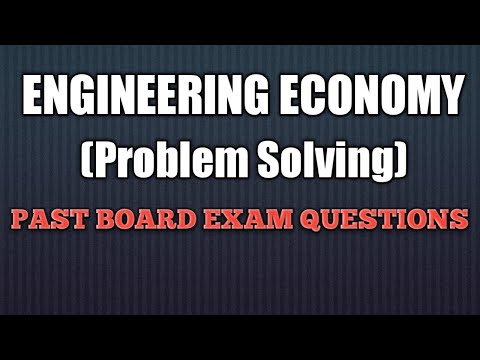 ENGINEERING ECONOMY (PROBLEM SOLVING) - PAST BOARD EXAM QUESTIONS