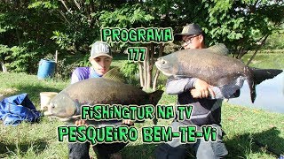 Programa Fishingtur na TV 177 - Pesqueiro Bem-te-vi