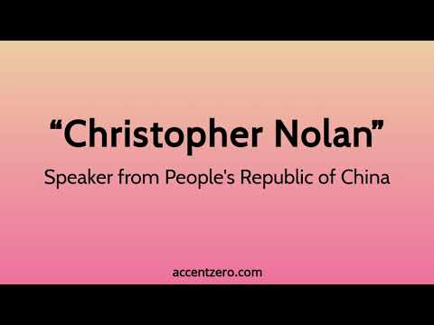 Pronounce "Christopher Nolan" - Chinese accent vs. native U.S.