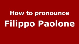 How to pronounce Filippo Paolone