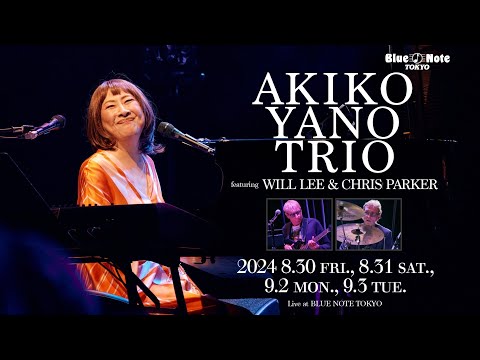AKIKO YANO TRIOfeaturing WILL LEE & CHRIS PARKER : BLUE NOTE TOKYO 2024 trailer