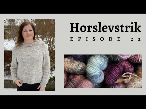 Horslevstrik episode 22 - følelserne uden på tøjet