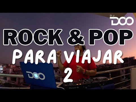 ROCK & POP PARA VIAJAR 2 (SODA STEREO, LIBIDO, MAR DE COPAS, CHARLY GARCIA , ARENA HASH, RIO) DJ DOO