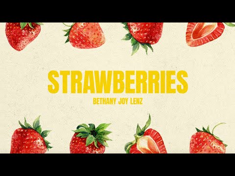 Bethany Joy Lenz - Strawberries (Official Lyric Video)