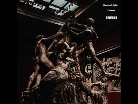 Maga Feat. JVLA - Drama (Rework)