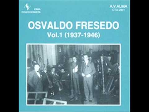 OSVALDO FRESEDO  -   OSCAR SERPA  - AL CERRAR LOS OJOS  - TANGO