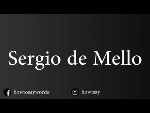 How To Pronounce Sergio de Mello