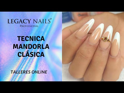 TECNICA MANDORLA CLÁSICA │ TALLER DE UÑAS │ LEGACY NAILS