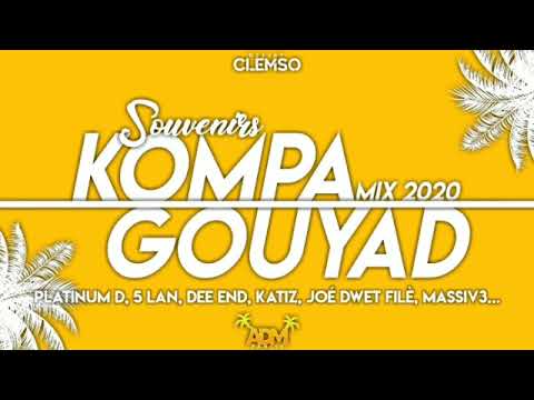DJ CLEMSO - Souvenirs KOMPA GOUYAD Mix 2020 Platinum D, 5 LAN, DEE END, KATIZ, JOE DWET FILE, MASSIV