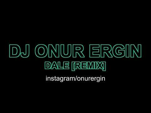 Don Omar - Dale --- DJ ONUR ERGIN (2019 Remix) (djonurerginfc.com)