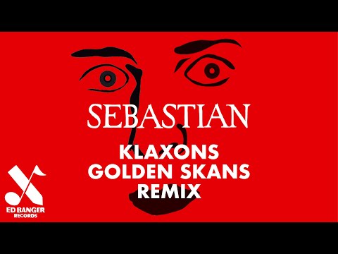 Klaxons - Golden Skans (SebastiAn Remix) [Official Audio]