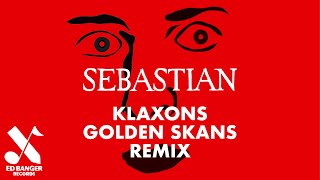 Klaxons - Golden Skans (SebastiAn Remix)
