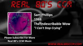 Sam Phillips - I Can&#39;t Stop Crying