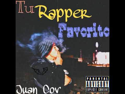 1. Juan Cov-Tu Rapper Favorito (Prod.Hood Beats)|En La Mente De Un Vago|.