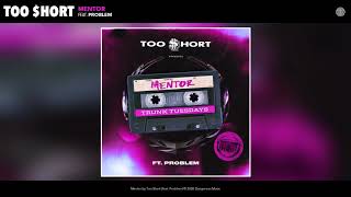 Too $hort featuring Problem - &quot;Mentor&quot;