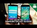 LG G4 vs Samsung Galaxy S6/edge - Quick Look.