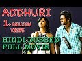 Addhuri - Hindi Dubbed Full Movie | Dhruva Sarja, Radhika Pandit
