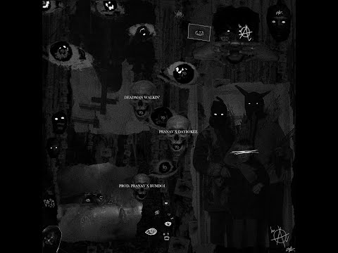 pranav.wav & day$okee- "DEADMAN WALKIN'" (prod. pranav + bumboi )
