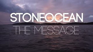 StoneOcean - The Message [MYSTIC | JOURNEY]