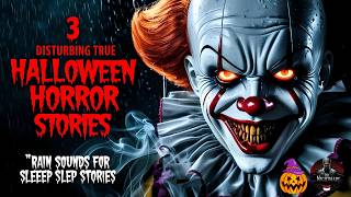 3 Disturbing TRUE Halloween Horror Stories | Creepypasta Bedtime Stories for Sleep