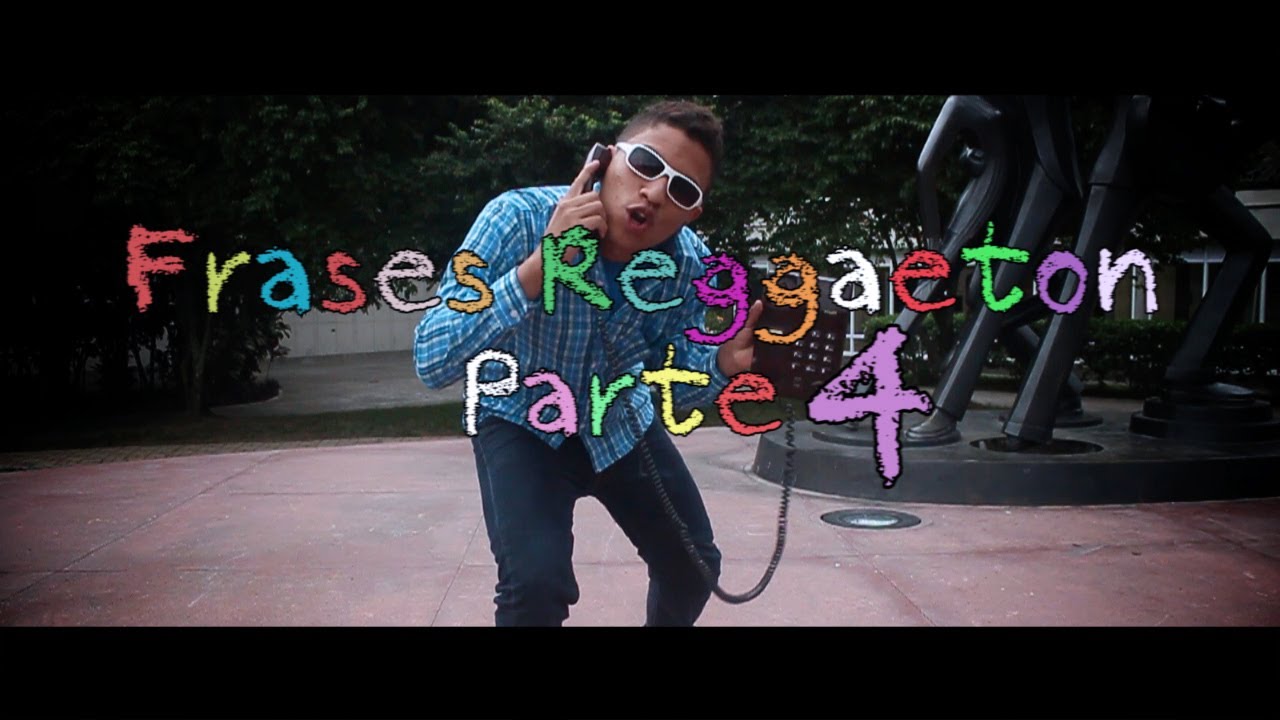 Frases Reggaeton 4