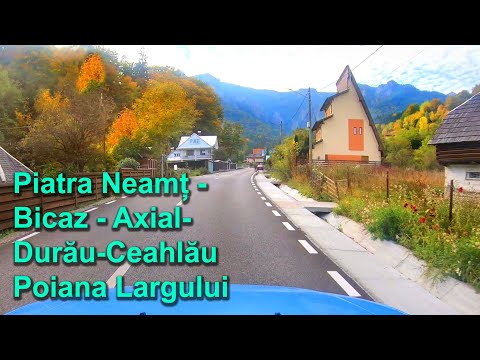 Piatra Neamt - Bicaz - Axial - Durau - Ceahlau - viaduct Poiana Largului