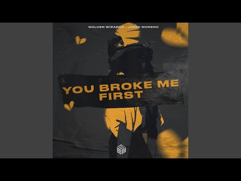 You Broke Me First