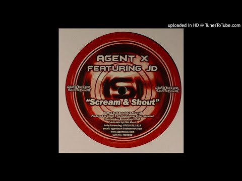 Agent X feat. JD - Scream & Shout *UKG / 4x4*