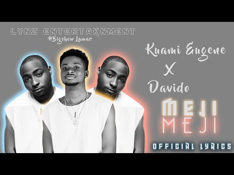 Kuami Eugene x Davido - Meji Meji (Official Lyrics)