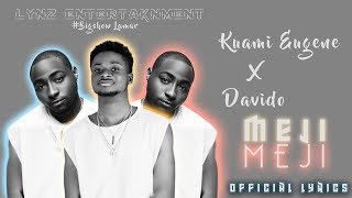 Kuami Eugene x Davido - Meji Meji (Official Lyrics)