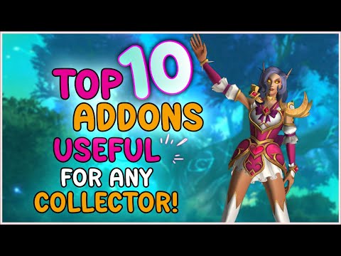 10 Must-Have Addons For EVERY Collector! WoW