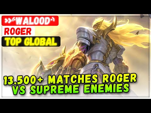 13.500+ Matches Roger VS Supreme No.1 Bruno, YZ & Granger, Faramis [ Top Global Roger ] »⸄walood⸅