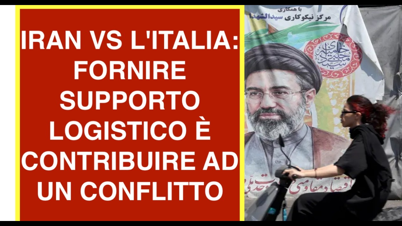 IRAN VS L'ITALIA: FORNIRE SUPPORTO LOGISTICO È CONTRIBUIRE AD UN CONFLITTO