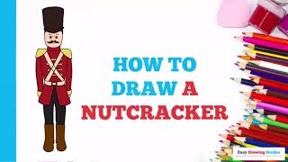 How to Draw a Nutcracker in a Few Easy Steps: Drawing Tutorial for Beginner Artists