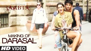 Making of Darasal Video Song | Raabta |  Sushant Singh Rajput & Kriti Sanon