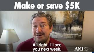 Make or save $5K