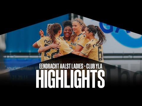 EENDRACHT AALST LADIES - CLUB YLA | HIGHLIGHTS | 2021-2022