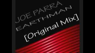 Joe Parra-Earthman (Original Mix)