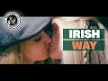 Irish Way - The O'Reillys and the Paddyhats [Official Video]