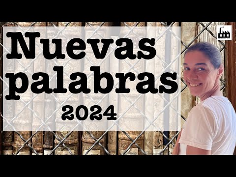 New words accepted by the RAE 2024 (dictionary update) with Judith González Ferrán