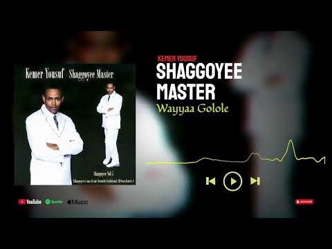 Wayyaa Golole - Shaggoyee Master - Kemer Yousuf - Oromo Music