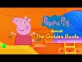 Peppa Pig Special The Golden Boot 15th August Friday 09 30 AM