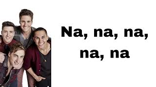 Big Time Rush - Na Na Na (lyrics)