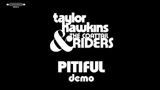 Taylor Hawkins &amp; The Coattail Riders - Pitiful (2004 Demo)