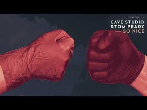 Cave Studio & Tom Pradz - So Nice