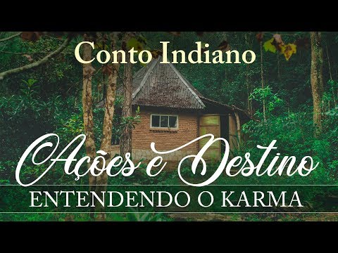 Entendendo o Karma - Conto Indiano