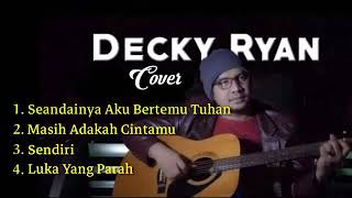 Download lagu Decky ryan - cover terbaik mp3 Download lagu Decky ryan - cover terbaik mp3