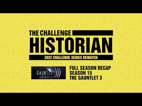 The Challenge Full Season Rewatch & Recap: The Gauntlet 3 (Season 15)