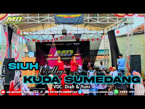 SIUH Medley KUDA SUMEDANG VOC. Diah & Yuni || LiVe Perform MD ENTERTAINMENT33 